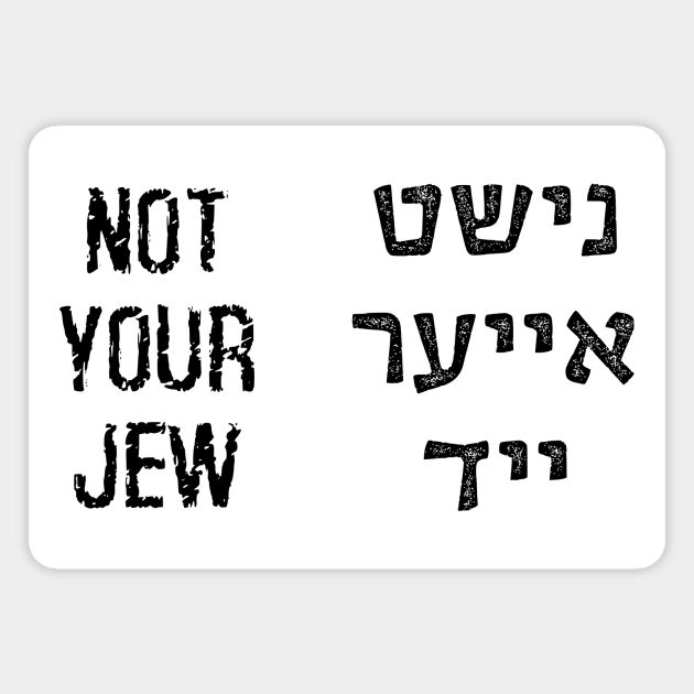 Not Your Jew (Yiddish/English) Magnet by dikleyt